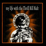 My life with the kill thrill kult